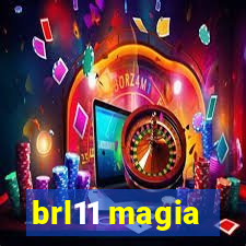 brl11 magia